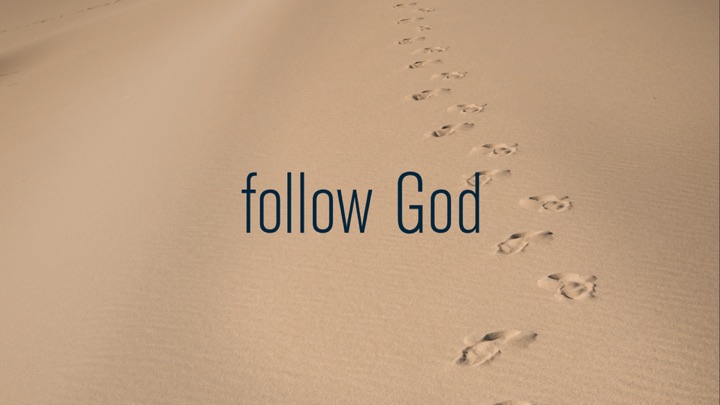 Sermon series artwork: Follow God